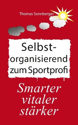 Selbstorganisation zum Sportprofi