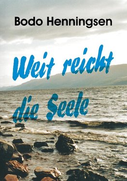 Weit reicht die Seele