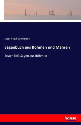 Sagenbuch aus Böhmen und Mähren