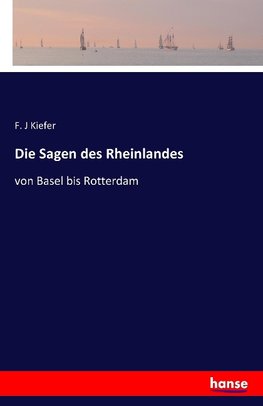 Die Sagen des Rheinlandes