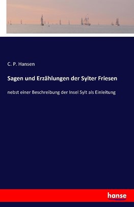 Sagen und Erzählungen der Sylter Friesen