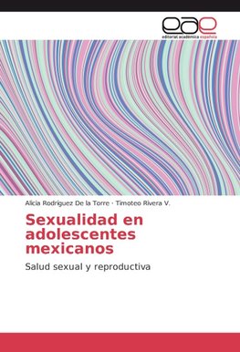 Sexualidad en adolescentes mexicanos