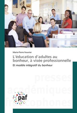 L'éducation d'adultes au bonheur, à visée professionnelle