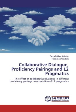 Collaborative Dialogue, Proficiency Pairings and L2 Pragmatics