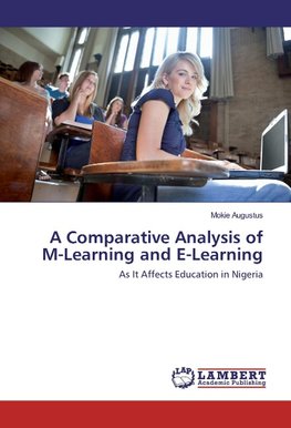 A Comparative Analysis of M-Learning and E-Learning