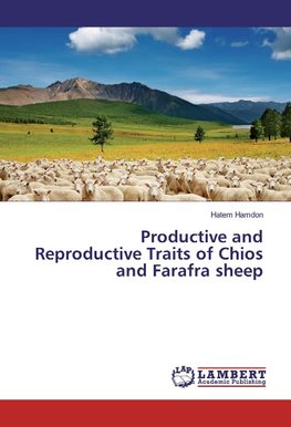 Productive and Reproductive Traits of Chios and Farafra sheep