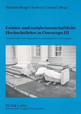 Geistes- und sozialwissenschaftliche Hochschullehre in Osteuropa III