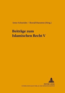 Beiträge zum Islamischen Recht V