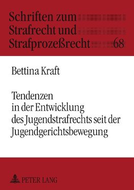 Tendenzen in der Entwicklung des Jugendstrafrechts seit der Jugendgerichtsbewegung