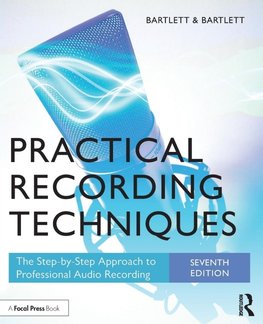 Bartlett, B: Practical Recording Techniques