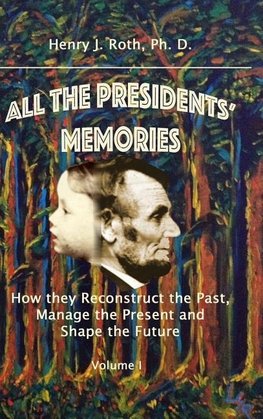 All the Presidents' Memories