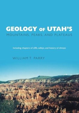 Geology of Utah's Mountains, Peaks, and Plateaus