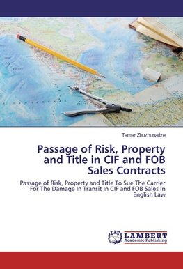 Passage of Risk, Property and Title in CIF and FOB Sales Contracts