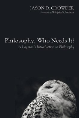 Philosophy, Who Needs It?