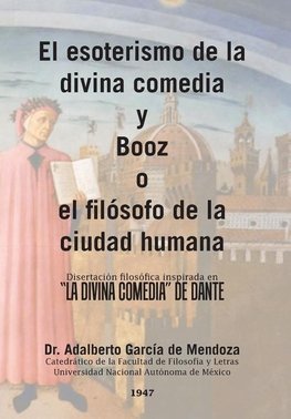 El esoterismo de la divina comedia y Booz o el filósofo de la ciudad humana