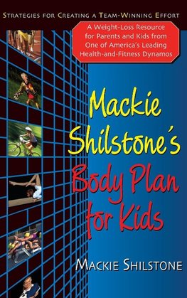 Mackie Shilstone's Body Plan for Kids