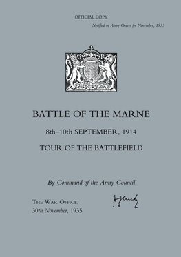 BATTLE OF THE MARNE 8TH-10TH SEPTEMBER 1914, TOUR OF THE BATTLEFIELD