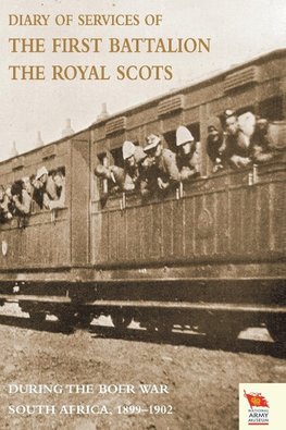 DIARY OF SERVICES OF THE FIRST BATTALION THE ROYAL SCOTS DURING THE BOER WAR