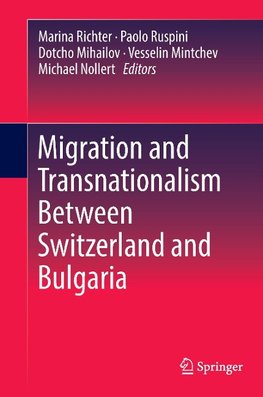 Migration and Transnationalism Between Switzerland and Bulgaria