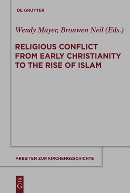 Religious Conflict from Early Christianity to the Rise of Islam