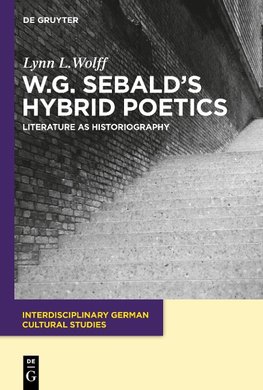 W.G. Sebald's Hybrid Poetics