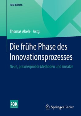 Die frühe Phase des Innovationsprozesses