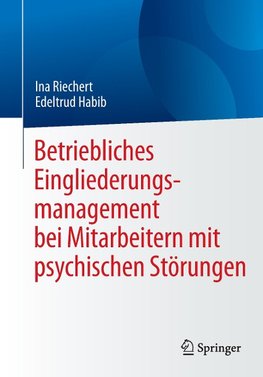 Betriebliches Eingliederungsmanagement bei Mitarbeitern mit psychischen Störungen