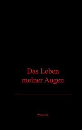 Das Leben meiner Augen