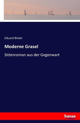 Moderne Grasel