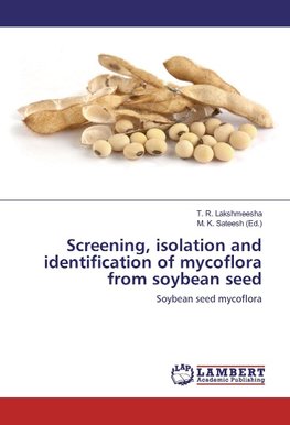 Screening, isolation and identification of mycoflora from soybean seed