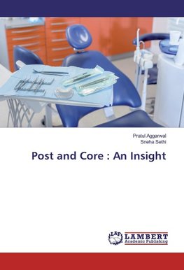 Post and Core : An Insight