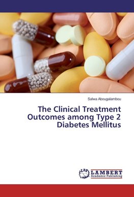 The Clinical Treatment Outcomes among Type 2 Diabetes Mellitus