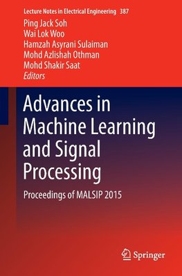 Advances in Machine Learning and Signal Processing