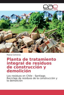 Planta de tratamiento integral de residuos de construcción y demolición