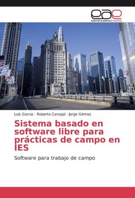 Sistema basado en software libre para prácticas de campo en IES