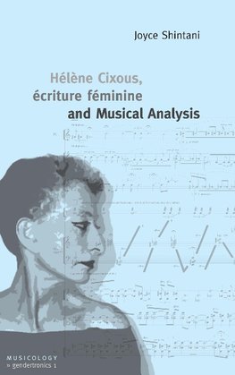 Hélène Cixous, écriture féminine and Musical Analysis