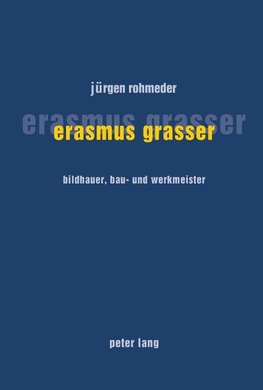 Rohmeder, J: Erasmus Grasser