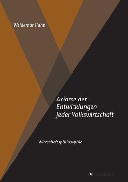 Axiome der Entwicklungen jeder Volkswirtschaft