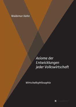 Axiome der Entwicklungen jeder Volkswirtschaft