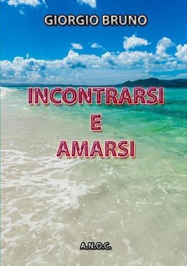 INCONTRARSI E AMARSI