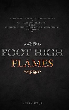 Foot High Flames