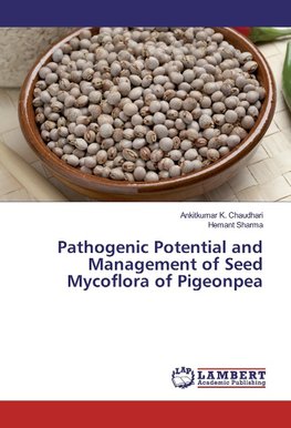 Pathogenic Potential and Management of Seed Mycoflora of Pigeonpea