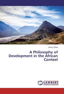 A Philosophy of Development in the African Context