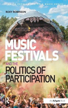 Music Festivals and the Politics of Participation