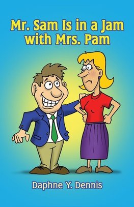 Mr. Sam Is in a Jam with Mrs. Pam