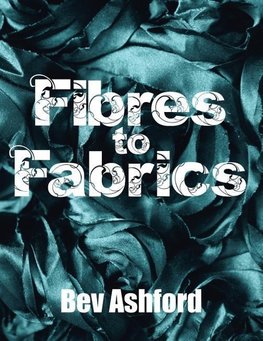 Fibres To Fabrics