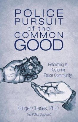 Police Pursuit of the Common Good