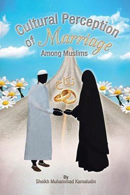 Cultural Perception of Marriage Among Muslims