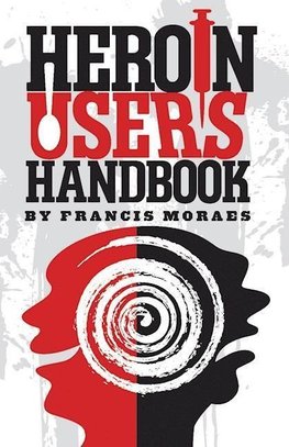 Heroin User's Handbook