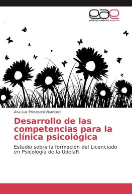 Desarrollo de las competencias para la clínica psicológica